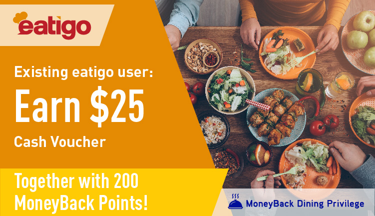 Eatigo Existing Eatigo User: Earn HK$25 Cash Voucher & 200 